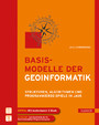 Basismodelle der Geoinformatik - Strukturen, Algorithmen und Programmierbeispiele in Java