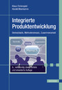 Integrierte Produktentwicklung - Denkabläufe, Methodeneinsatz, Zusammenarbeit