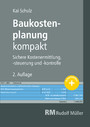 Baukostenplanung kompakt - E-Book (PDF) - Sichere Kostenermittlung, -steuerung und -kontrolle