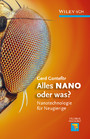 Alles NANO - oder was - Nanotechnologie für Neugierige