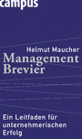 Management-Brevier. Ein Leitfaden für unternehmerischen Erfolg