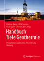 Handbuch Tiefe Geothermie - Prospektion, Exploration, Realisierung, Nutzung