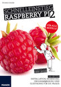 Schnelleinstieg Raspberry Pi 2 - Installation, Bedienung, Programmierung und Elektronik für die Praxis