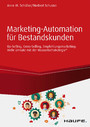 Marketing-Automation für Bestandskunden: Up-Selling, Cross-Selling, Empfehlungsmarketing - Mehr Umsatz mit der Wasserlochstrategie®