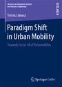 Paradigm Shift in Urban Mobility - Towards Factor 10 of Automobility