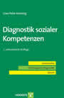 Diagnostik sozialer Kompetenzen. (Kompendien Psychologische Diagnostik, Band 4)