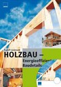 Holzbau - Energieeffiziente Baudetails