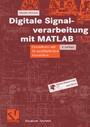 Digitale Signalverarbeitung mit MATLAB - Grundkurs mit 16 ausführlichen Versuchen