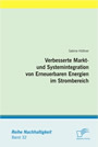 Verbesserte Markt- und Systemintegration von Erneuerbaren Energien im Strombereich