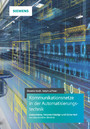 Kommunikationsnetze in der Automatisierungstechnik - Bussysteme, Netzwerkdesign und Sicherheit im industriellen Umfeld