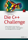 Die C++-Challenge - Echte Probleme lösen und zum C++-Experten werden - 100 Aufgaben und ausprogrammierte Lösungen