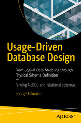 Usage-Driven Database Design - From Logical Data Modeling through Physical Schema Definition