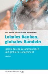 Lokales Denken, globales Handeln - Interkulturelle Zusammenarbeit und globales Management