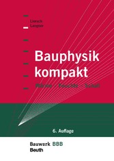 Bauphysik kompakt - Wärme, Feuchte, Schall Bauwerk-Basis-Bibliothek