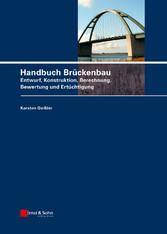 Handbuch Brückenbau - Entwurf, Konstruktion, Berechnung, Bewertung und Ertüchtigung