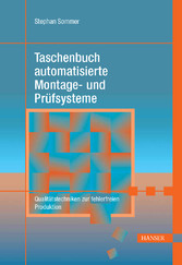 Taschenbuch automatisierte Montage- und Prüfsysteme - Qualitätstechniken zur fehlerfreien Produktion