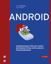 Android - Anwendungen für das Handy-Betriebssystem erfolgreich programmieren