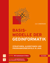 Basismodelle der Geoinformatik - Strukturen, Algorithmen und Programmierbeispiele in Java