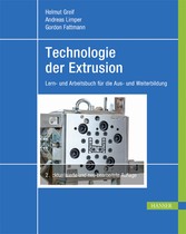 Technologie der Extrusion - Lern- und Arbeitsbuch für die Aus- und Weiterbildung