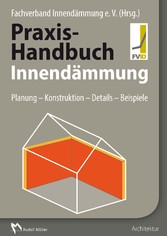 Praxis-Handbuch Innendämmung - E-Book (PDF) - Planung - Konstruktion - Details - Beispiele