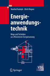 Energieanwendungstechnik - Wege und Techniken zur effizienteren Energienutzung