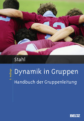 Dynamik in Gruppen - Handbuch der Gruppenleitung