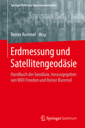 Erdmessung und Satellitengeodäsie - Handbuch der Geodäsie, herausgegeben von Willi Freeden und Reiner Rummel