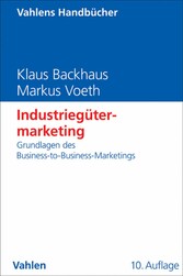Industriegütermarketing - Grundlagen des Business-to-Business-Marketings