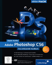 Adobe Photoshop CS6 - Das umfassende Handbuch - auch zu Photoshop CS6 Extended