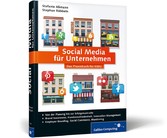 Social Media für Unternehmen - Von der Planung bis zur Erfolgskontrolle, für KMU bestens geeignet