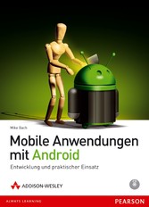 Mobile Anwendungen mit Android - Entwicklung und praktischer Einsatz