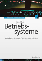 Betriebssysteme - Grundlagen, Konzepte, Systemprogrammierung