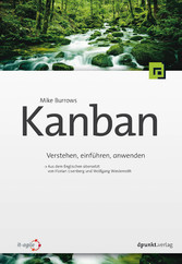 Kanban - Verstehen, einführen, anwenden