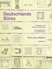 Deutschlands Büros. Architektur und Innenraumgestaltung - Arbeitsplätze im 21. Jahrhundert. V2020