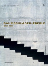 Baumschlager - Eberle 2002-2007 - Architektur - Menschen und Ressourcen - Architecture - People and Resources