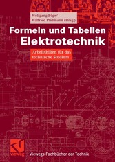 Formeln und Tabellen Elektrotechnik - Arbeitshilfen für das technische Studium